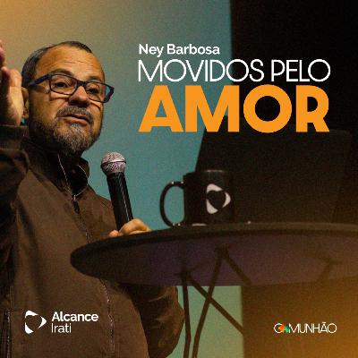 Movidos pelo Amor - Ney Barbosa Movidos pelo Amor - Ney Barbosa