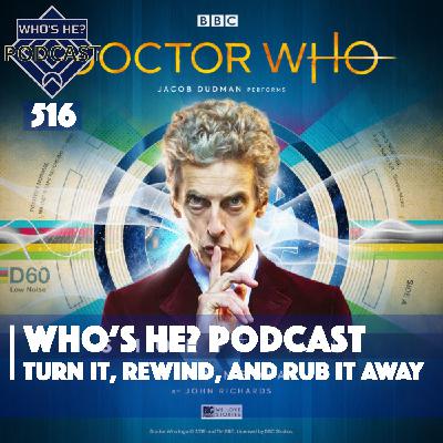 Who's He? Podcast 516 | Turn it, rewind, and rub it away