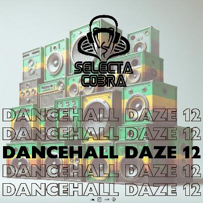 Dancehall Daze 12 Dancehall Daze 12
