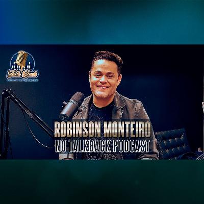 TalkBack Podcast com Robinson Monteiro | O "Anjo"