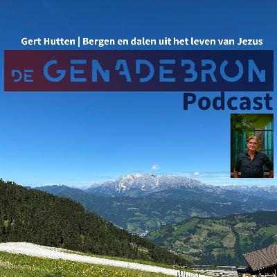 Gert Hutten | Bergen en dalen uit het leven van Jezus #1 (Morgendienst)