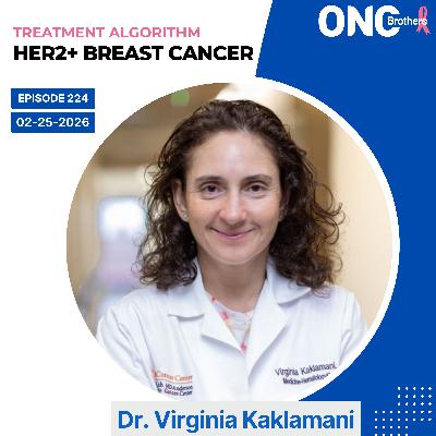 HER2+ Breast Cancer Treatment Algorithm: Dr. Virginia Kaklamani HER2+ Breast Cancer Treatment Algorithm: Dr. Virginia Kaklamani