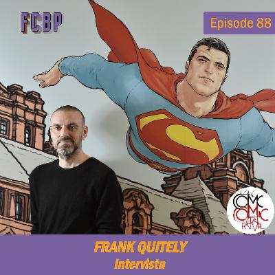 FCBP - Episode 88 | Frank Quitely Intervista - Speciale LCCAF 2024 FCBP - Episode 88 | Frank Quitely Intervista - Speciale LCCAF 2024