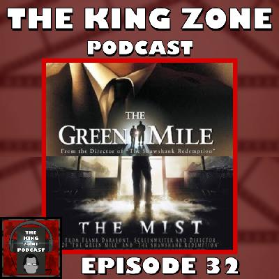 The King Zone Podcast Episode 32 – The Adaptations by Frank Darabont Part 2 with The Green Mile (1999) and The Mist (2007)