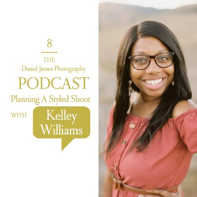 8: Planning a Styled Shoot with Kelley Williams
