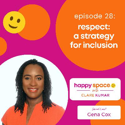 [Encore] Respect: a strategy for inclusion - with Gena Cox