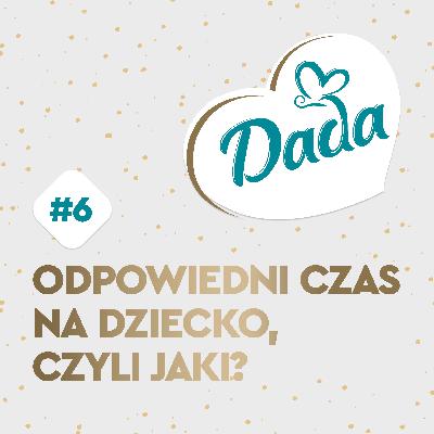 Odpowiedni czas na dziecko – czyli jaki?