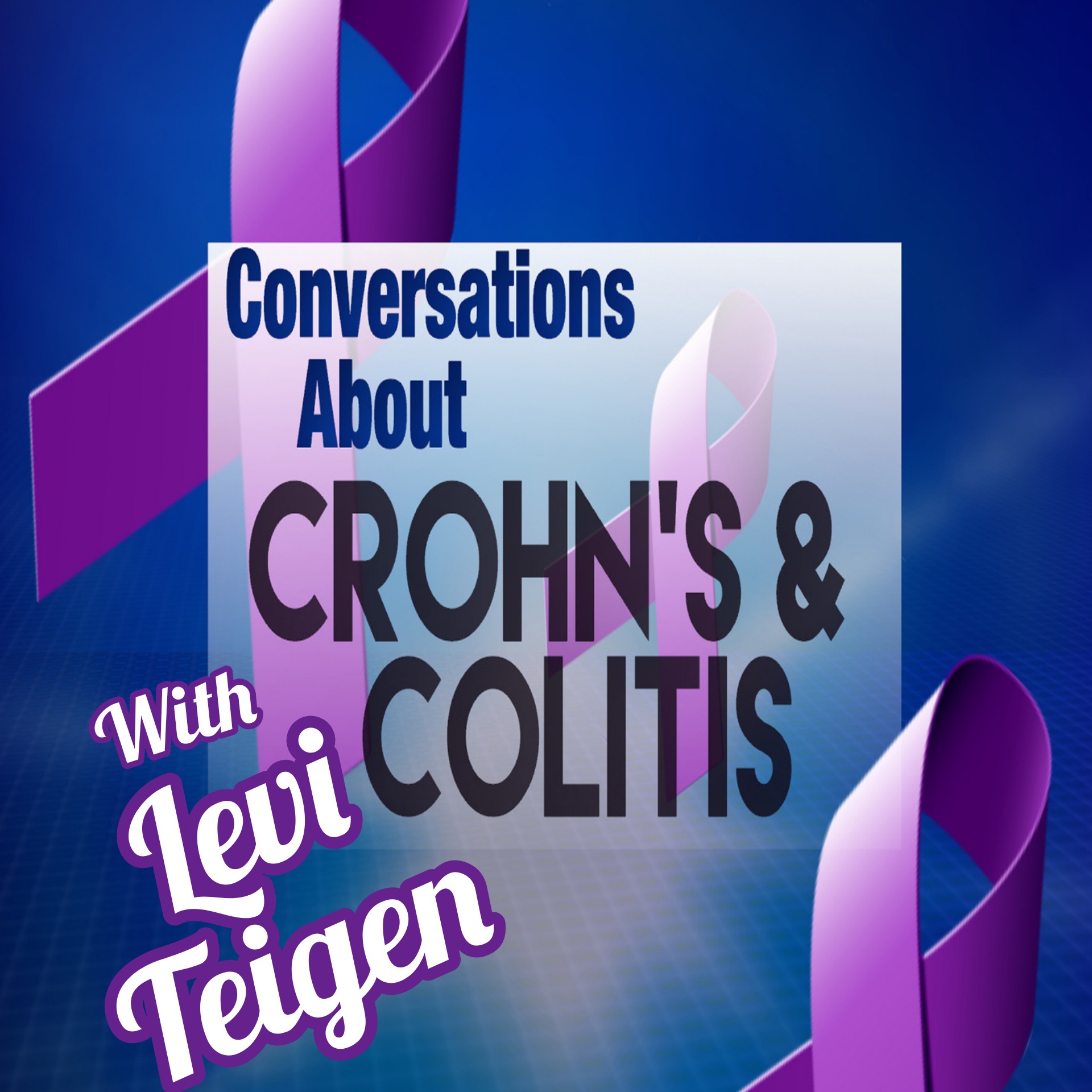 Crohn's and Colitis with Levi Teigen episode artwork