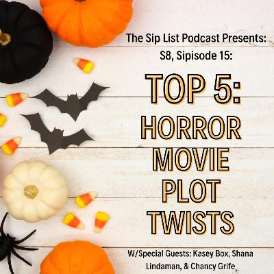 S8, Sipisode 15: Top 5 Favorite Horror Movie Plot Twists