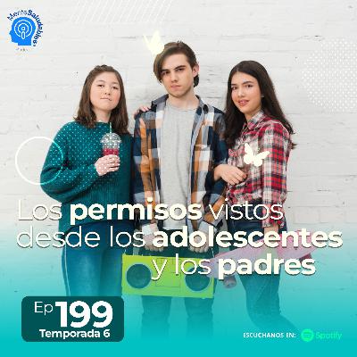 199.- Los permisos vistos desde los adolescentes y los padres 199.- Los permisos vistos desde los adolescentes y los padres