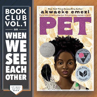 Book Club, Vol. 1: 'Pet' by Akwaeke Emezi