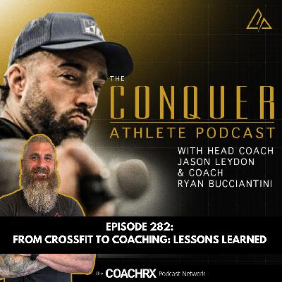 CAP 282: From CrossFit to Coaching: Lessons Learned | 22 January 2026 CAP 282: From CrossFit to Coaching: Lessons Learned | 22 January 2026