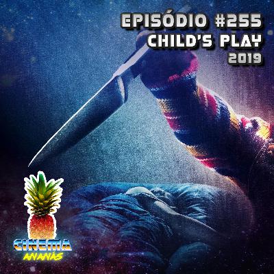 Episódio #255 - Child's Play (2019) Episódio #255 - Child's Play (2019)