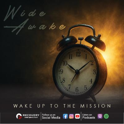 Wide Awake - Wake Up to Mission // Aaron Shaw Wide Awake - Wake Up to Mission // Aaron Shaw