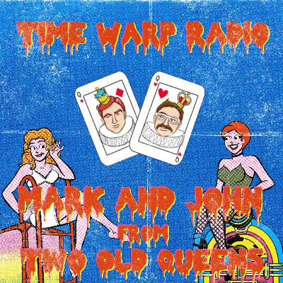 BONUS EPISODE: “Our Conversation with the Two Old Queens, John Flynn and Mark Rennie”