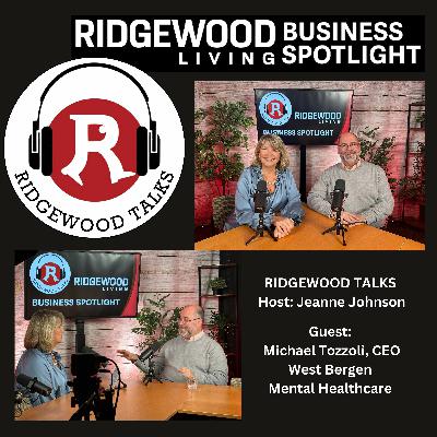 Ridgewood Talks: Business Spotlight on West Bergen Mental Healthcare with CEO Michael Tozzoli