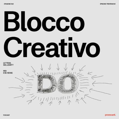 Superare un blocco creativo: la lettera di Sol Lewitt a Eva Hesse Superare un blocco creativo: la lettera di Sol Lewitt a Eva Hesse