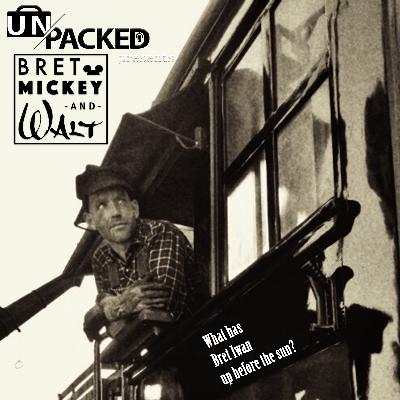 What's Got Bret Up Before The Sun? | Bret, Mickey & Walt What's Got Bret Up Before The Sun? | Bret, Mickey & Walt