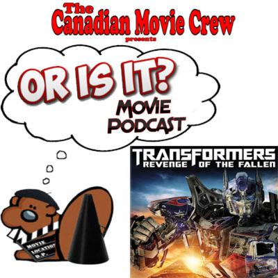 Or Is It? - Transformers: Revenge of the Fallen Or Is It? - Transformers: Revenge of the Fallen