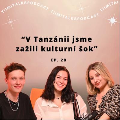 “V Tanzánii jsme zažili kulturní šok” - Tiimitalks EP.28, Jak se žije a studuje v Tanzánii