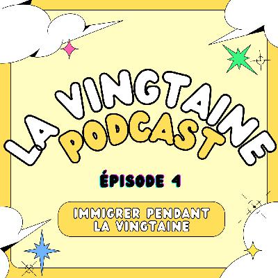 Immigrer pendant la vingtaine