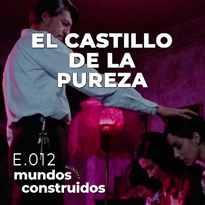 E.12. El Castillo de la Pureza E.12. El Castillo de la Pureza