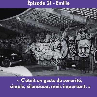 Épisode 21 - Émilie Épisode 21 - Émilie