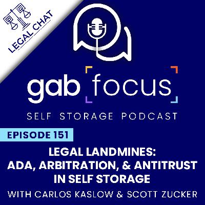 Legal Landmines: ADA, Arbitration, & Antitrust in Self Storage - Legal Chat Episode 6 with Carlos Kaslow and Scott Zucker Legal Landmines: ADA, Arbitration, & Antitrust in Self Storage - Legal Chat Episode 6 with Carlos Kaslow and Scott Zucker