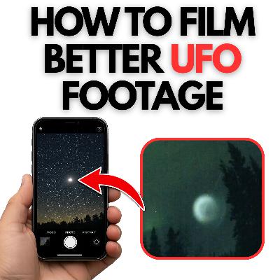 UFO Footage Tips Nobody Tells You (With Ian Lauer Astro) iPhones! | UAP Files Podcast S4|E4