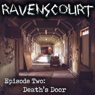 Ravenscourt: Chapter Two: Death's Door