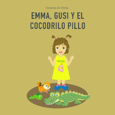 Emma, Gusi y el cocodrilo Pillo