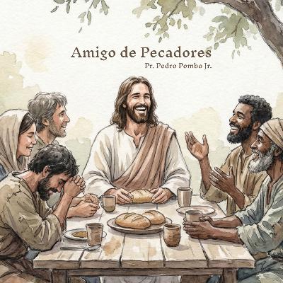 Amigo de Pecadores Amigo de Pecadores