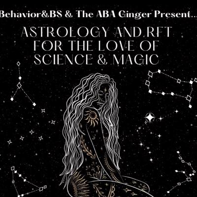 Astrology and RFT: For the Love of Science and Magic