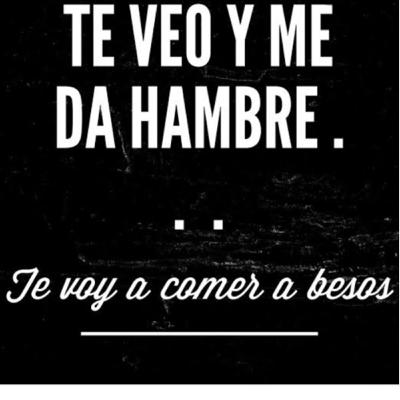 Te voy a comer a besos