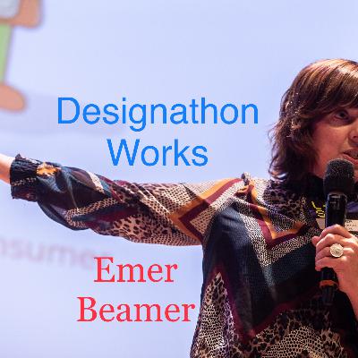 Design-a-thon Works - Empowering Children to Design a Better World. A conversation with Emer Beamer.