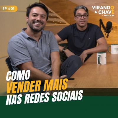 EP 01 | Como vender mais nas redes sociais