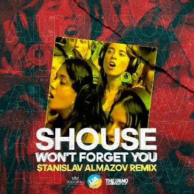 Shouse - Won't Forget You (Stanislav Almazov Radio Edit) Shouse - Won't Forget You (Stanislav Almazov Radio Edit)
