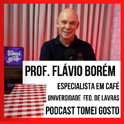 TOMEI GOSTO - Professor Flávio Borém