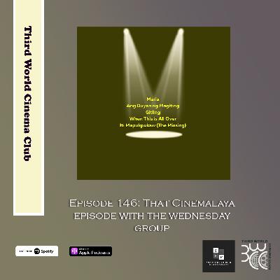 Episode 146 – That Cinemalaya Episode (Part 1) feat. Wednesday Group
