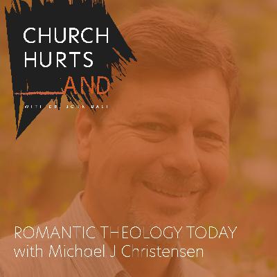 Romantic Theology Today with Dr. Michael J. Christensen