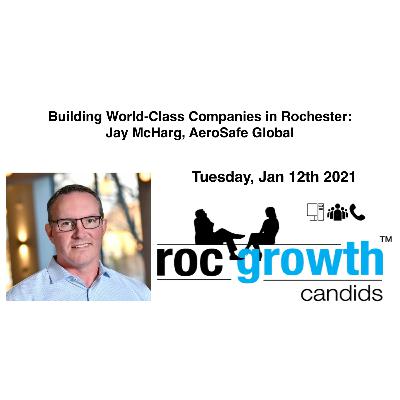 Building World-Class Companies in Rochester: Jay McHarg 2021-01-12 Building World-Class Companies in Rochester: Jay McHarg 2021-01-12