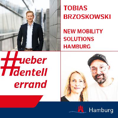 #ueberdentellerrand - Der Podcast. #85 mit Tobias Brzoskowski, Geschäftsführer New Mobility Solutions Hamburg Gmbh