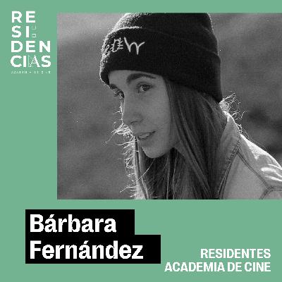 Residentes Academia de Cine: Bárbara Fdez.