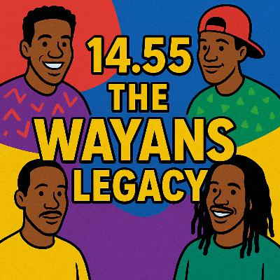 14.55 The Wayans Legacy