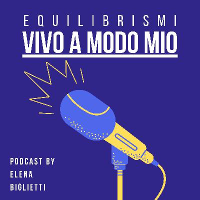 Cap.1 -Leadership e antifragilità: presentazione di Equilibrismi Vivo a Modo Mio | Elena Biglietti
