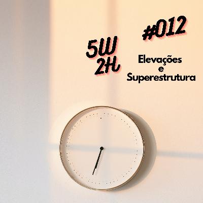 #012 - Elevações e Superestrutura