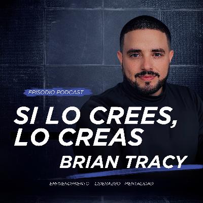 Analisis del Libro: Si lo crees, lo creas de Brian Tracy