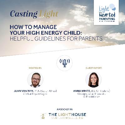Episode 3: How to Manage Your High Energy Child Episode 3: How to Manage Your High Energy Child