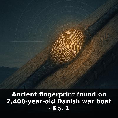 Ancient Fingerprint Discovery — Iron Age Hjortspring War Boat