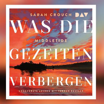 Großartig: Torben Kessler liest „Middletide“ von Sarah Crouch